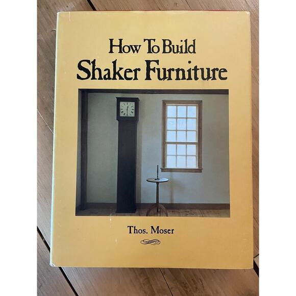 How to build shaker furniture by Thos. Moser. Hard Cover Dust Jacket 1977 - Picture 1 of 8